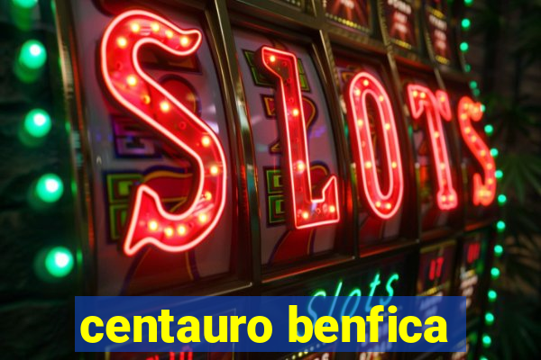 centauro benfica